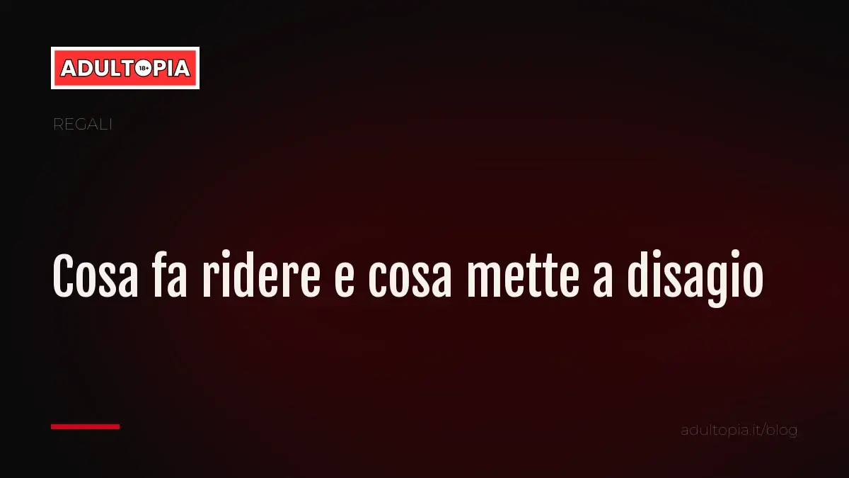 Copertina Adultopia su fondo nero con il titolo dell'articolo: cosa fa ridere e cosa mette a disagio