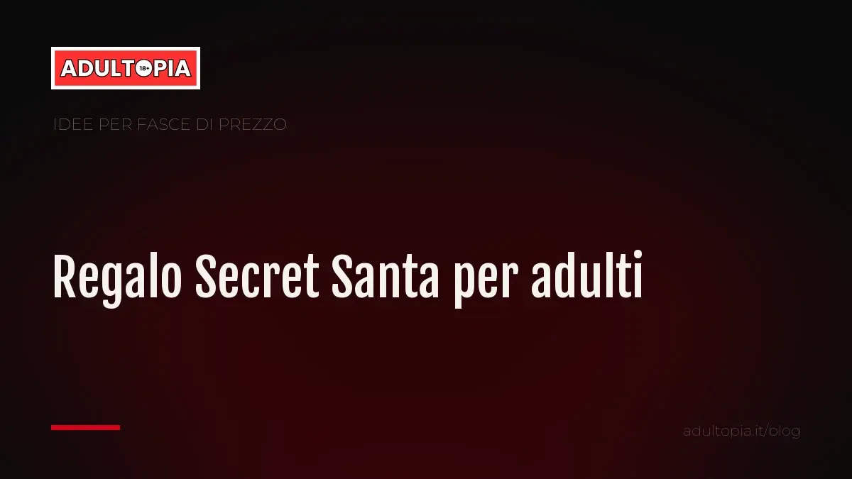 Copertina Adultopia su fondo nero con il titolo dell'articolo sul regalo Secret Santa divertente per adulti